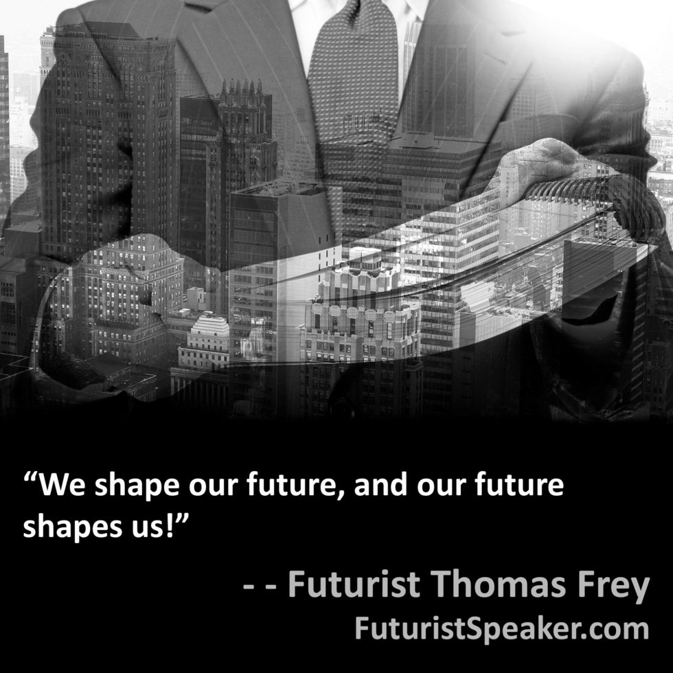 Thomas Frey Famous Quotes - Futurist Speaker